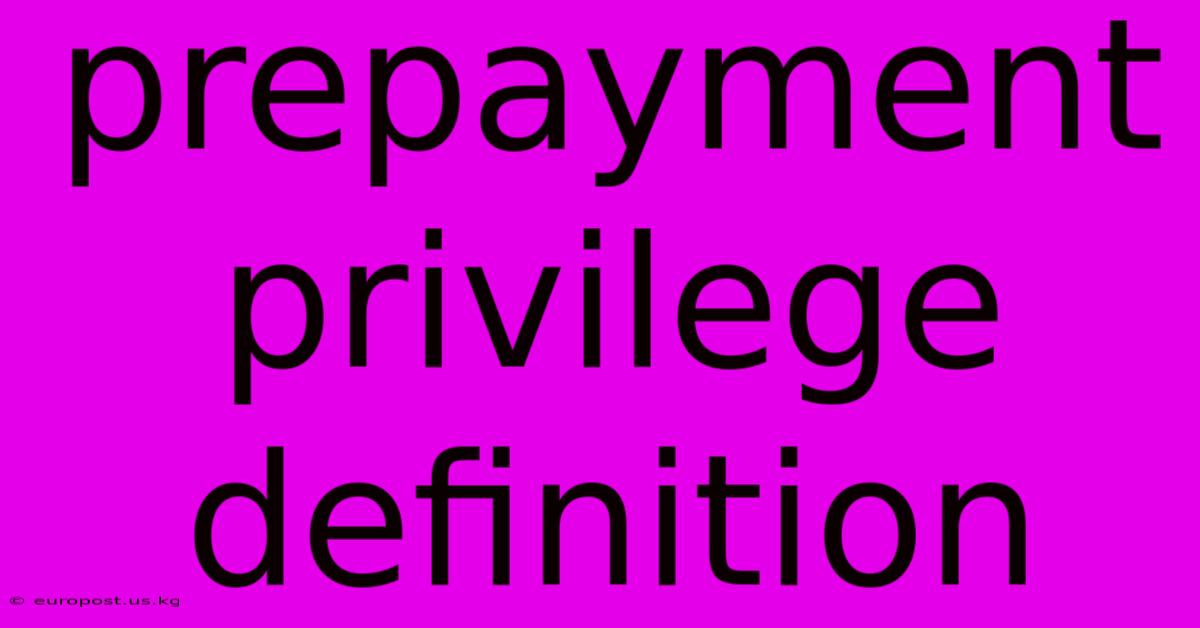 Prepayment Privilege Definition