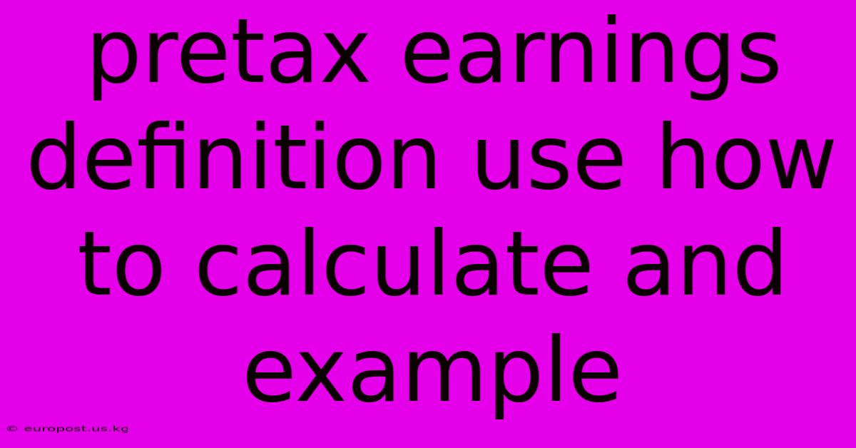 Pretax Earnings Definition Use How To Calculate And Example