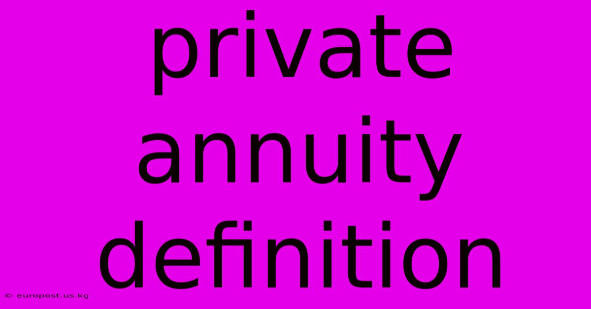 Private Annuity Definition