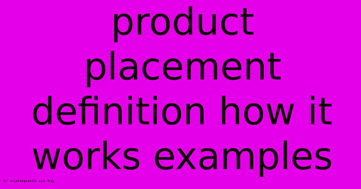 Product Placement Definition How It Works Examples