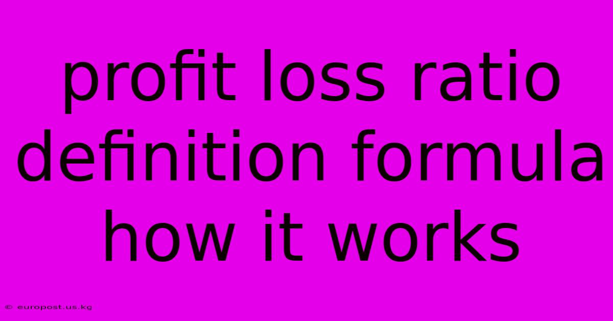 Profit Loss Ratio Definition Formula How It Works