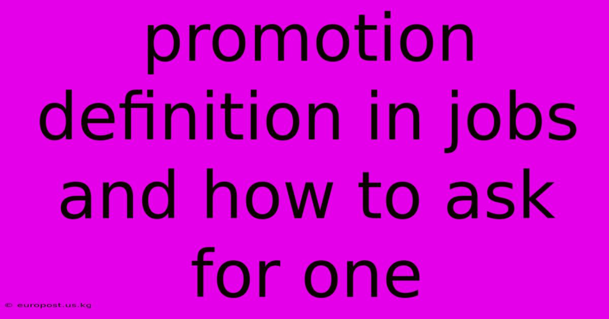 Promotion Definition In Jobs And How To Ask For One