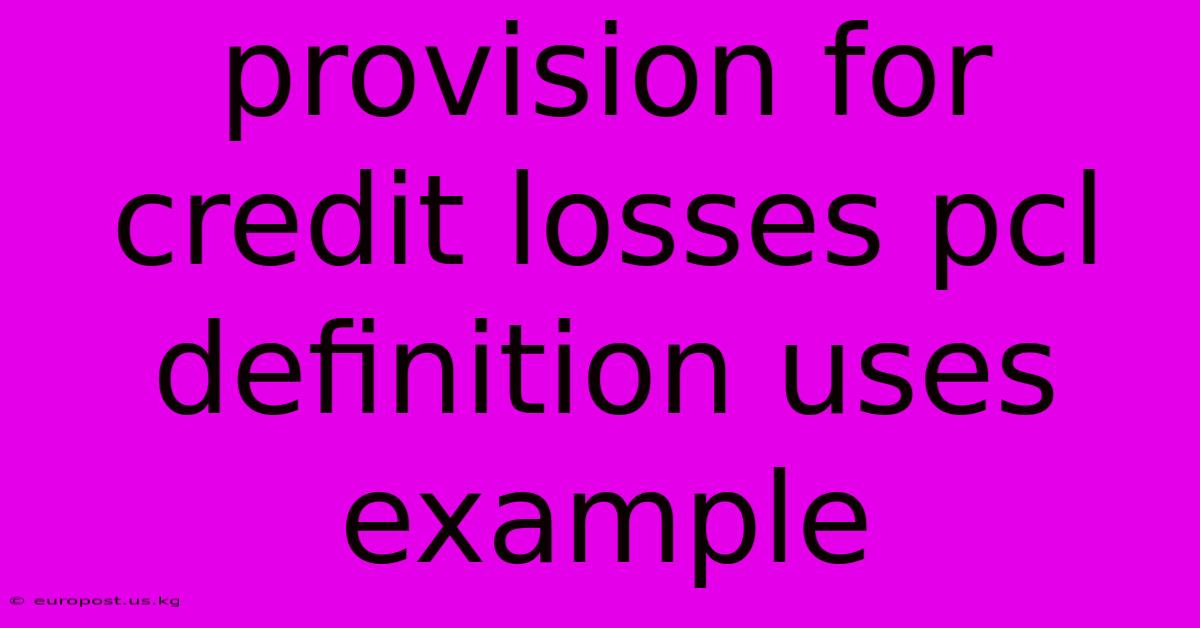 Provision For Credit Losses Pcl Definition Uses Example