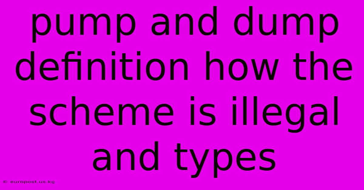 Pump And Dump Definition How The Scheme Is Illegal And Types