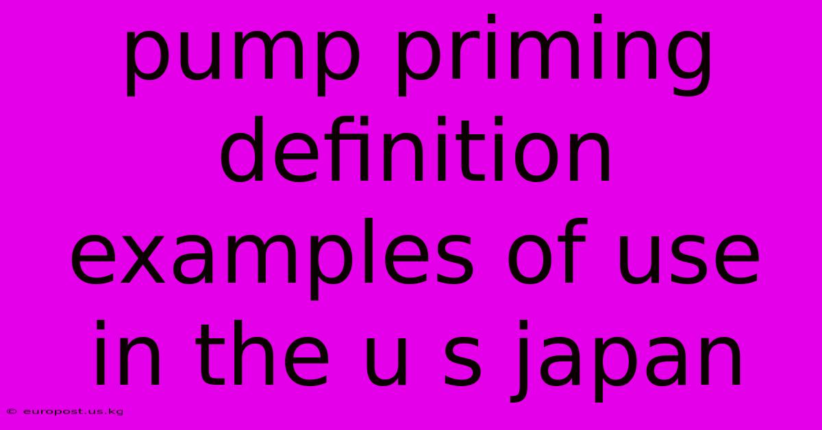 Pump Priming Definition Examples Of Use In The U S Japan