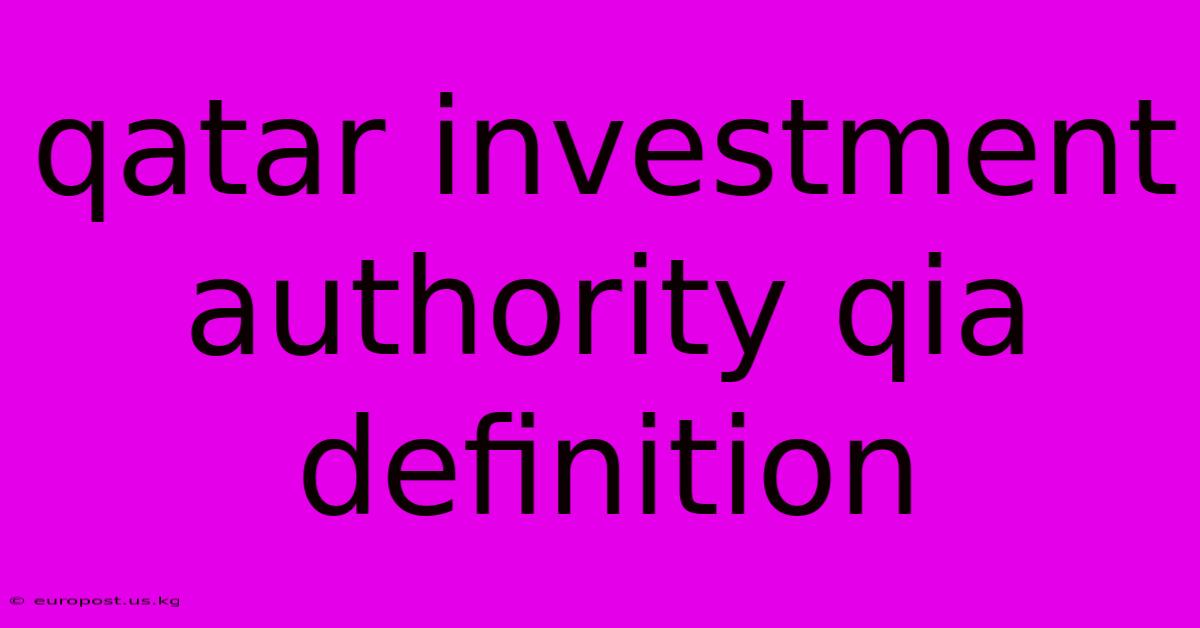 Qatar Investment Authority Qia Definition