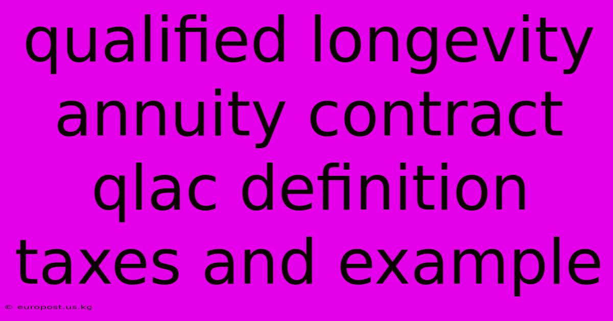 Qualified Longevity Annuity Contract Qlac Definition Taxes And Example