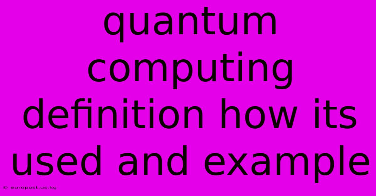 Quantum Computing Definition How Its Used And Example