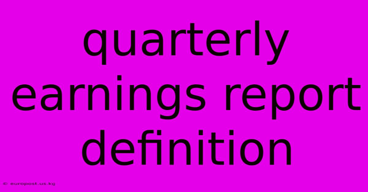 Quarterly Earnings Report Definition