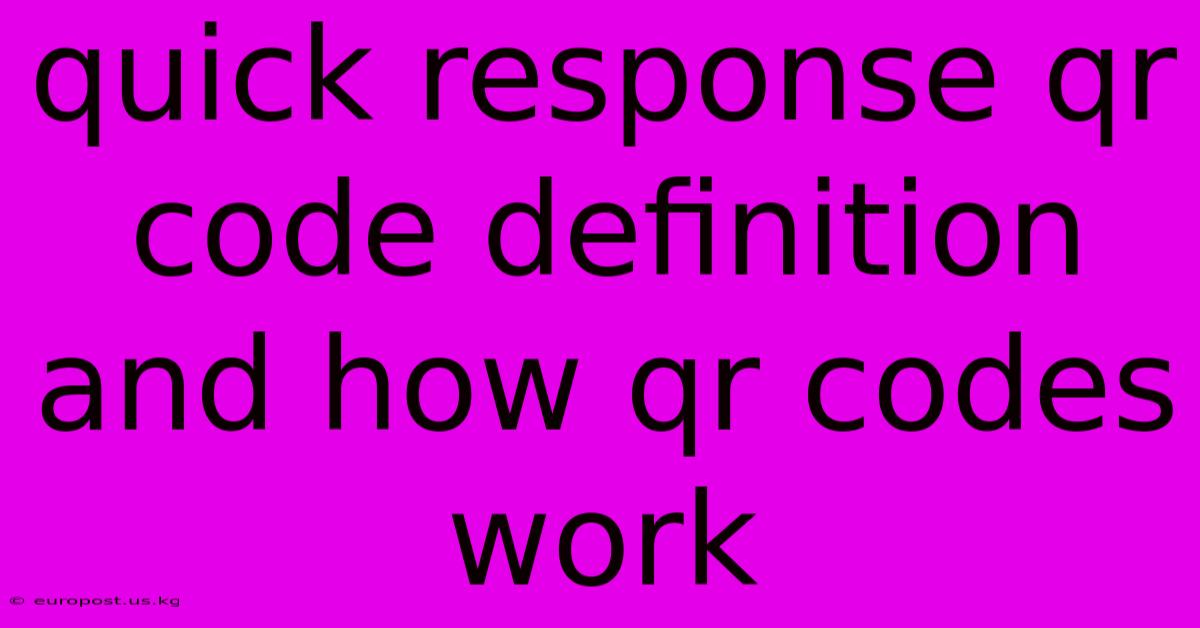 Quick Response Qr Code Definition And How Qr Codes Work