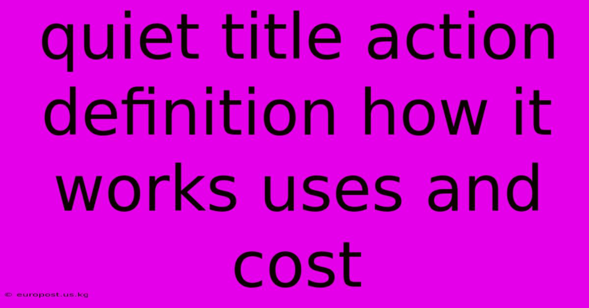 Quiet Title Action Definition How It Works Uses And Cost