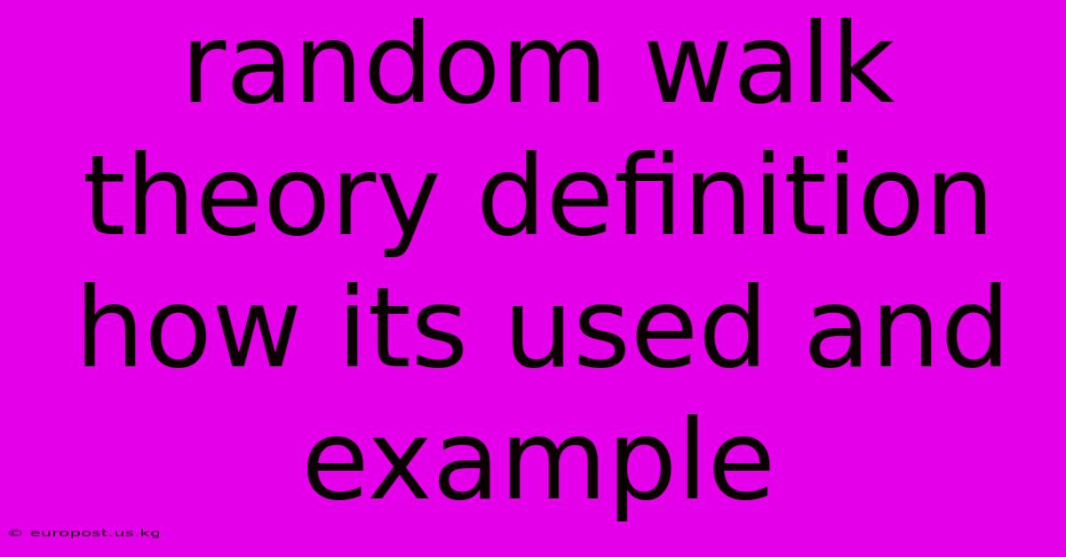 Random Walk Theory Definition How Its Used And Example