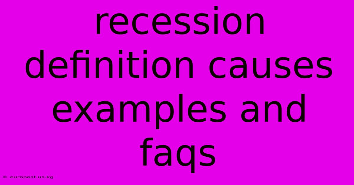 Recession Definition Causes Examples And Faqs