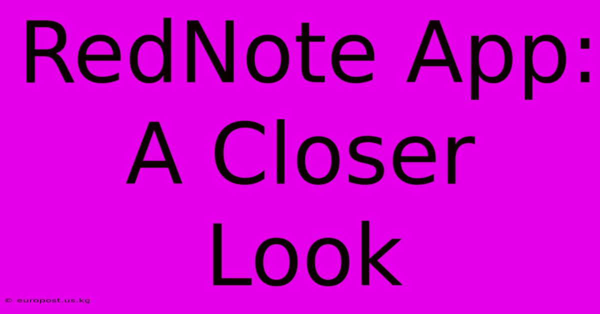 RedNote App: A Closer Look