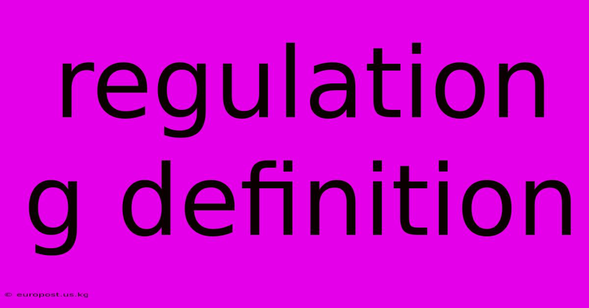 Regulation G Definition