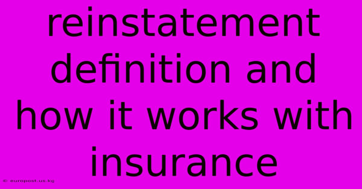 Reinstatement Definition And How It Works With Insurance