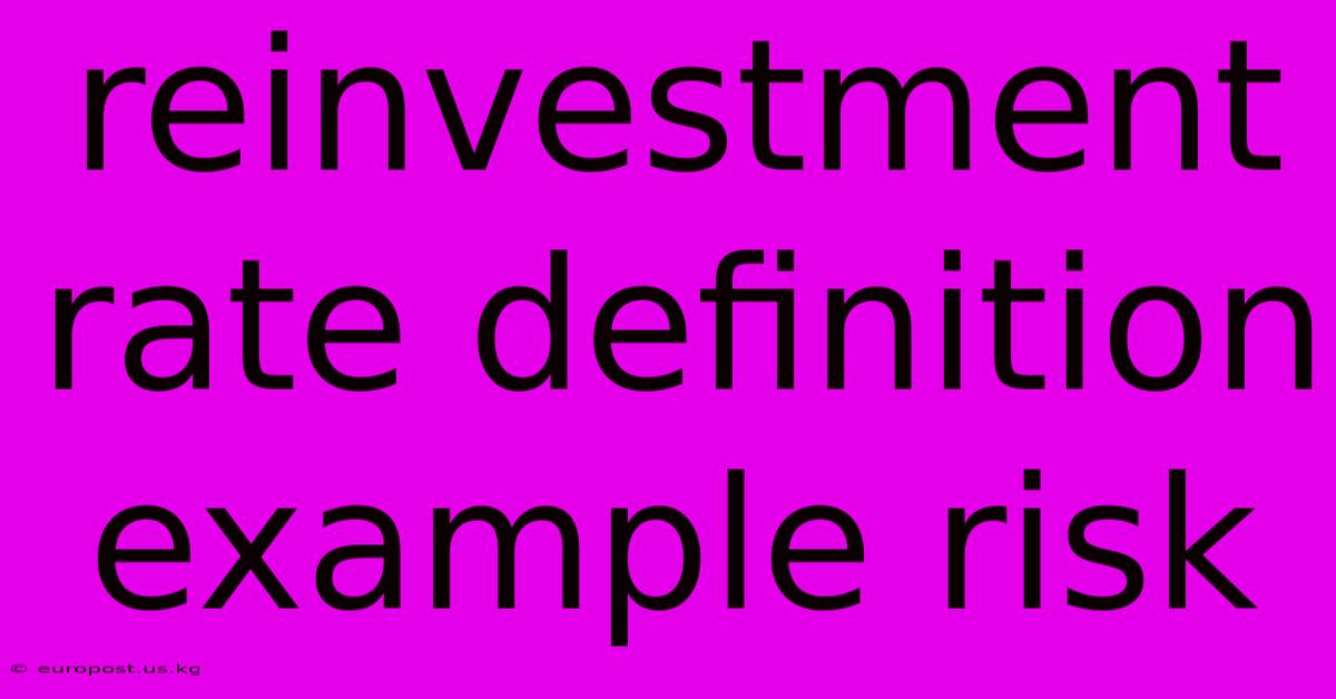 Reinvestment Rate Definition Example Risk