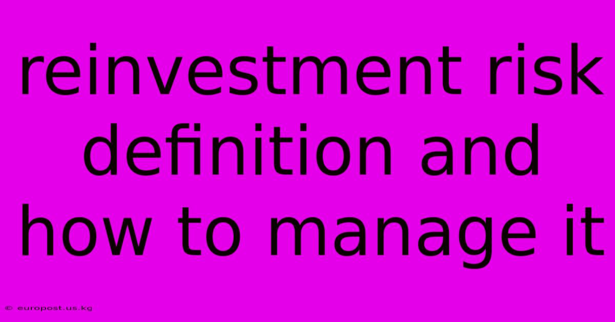 Reinvestment Risk Definition And How To Manage It