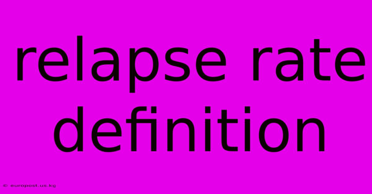 Relapse Rate Definition