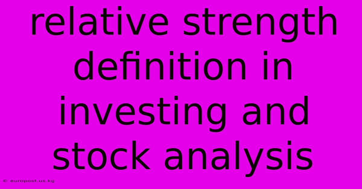 Relative Strength Definition In Investing And Stock Analysis