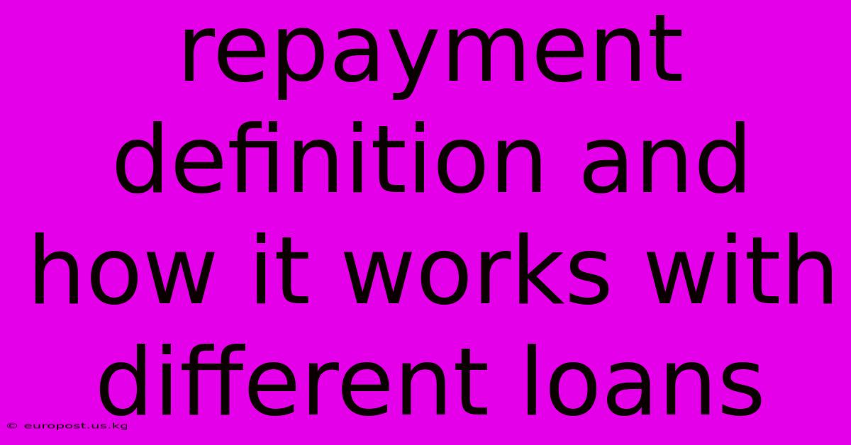 Repayment Definition And How It Works With Different Loans