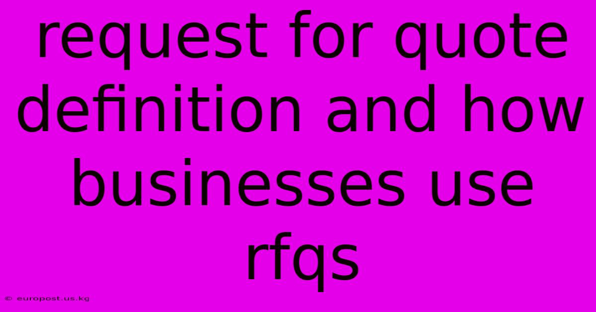 Request For Quote Definition And How Businesses Use Rfqs