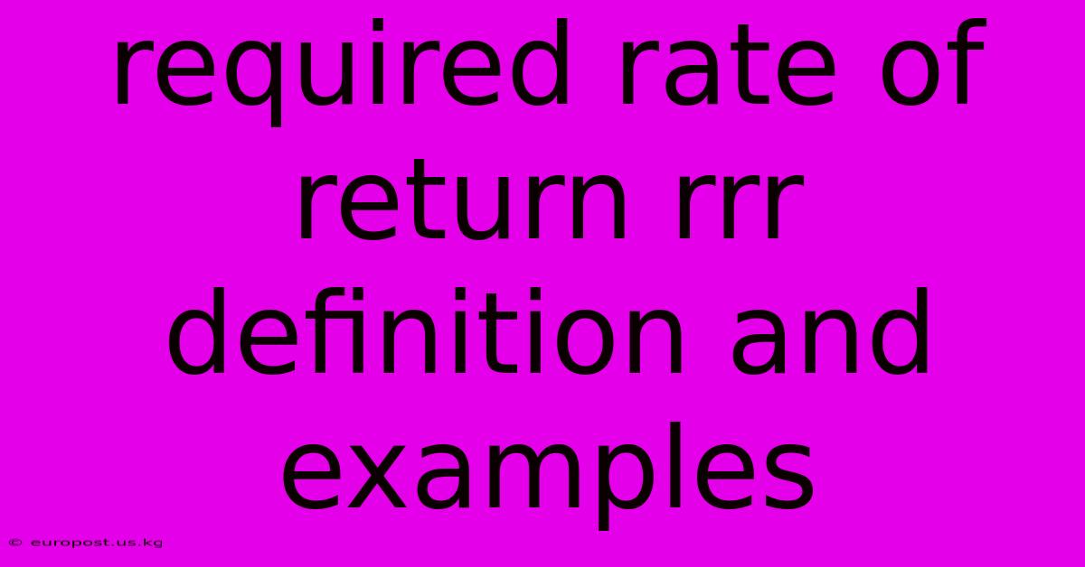 Required Rate Of Return Rrr Definition And Examples