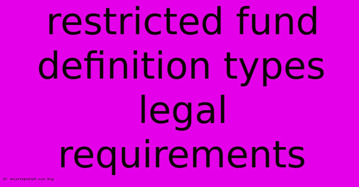 Restricted Fund Definition Types Legal Requirements