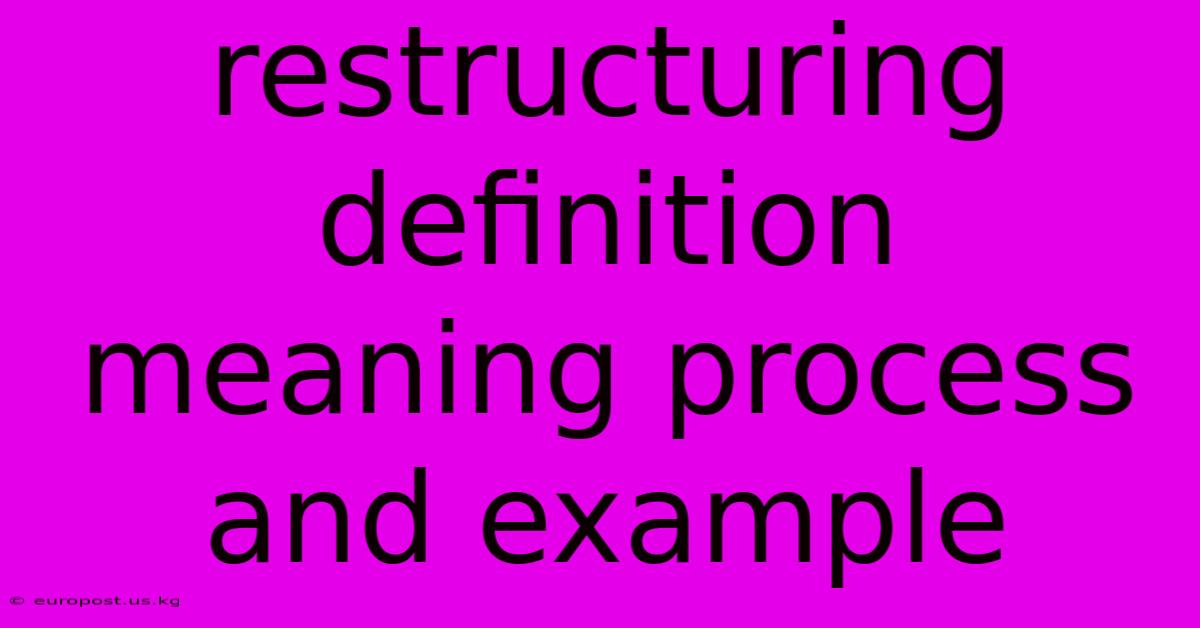 Restructuring Definition Meaning Process And Example