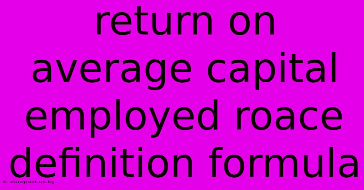 Return On Average Capital Employed Roace Definition Formula