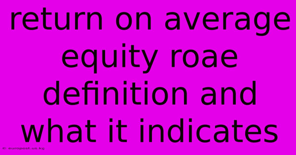 Return On Average Equity Roae Definition And What It Indicates