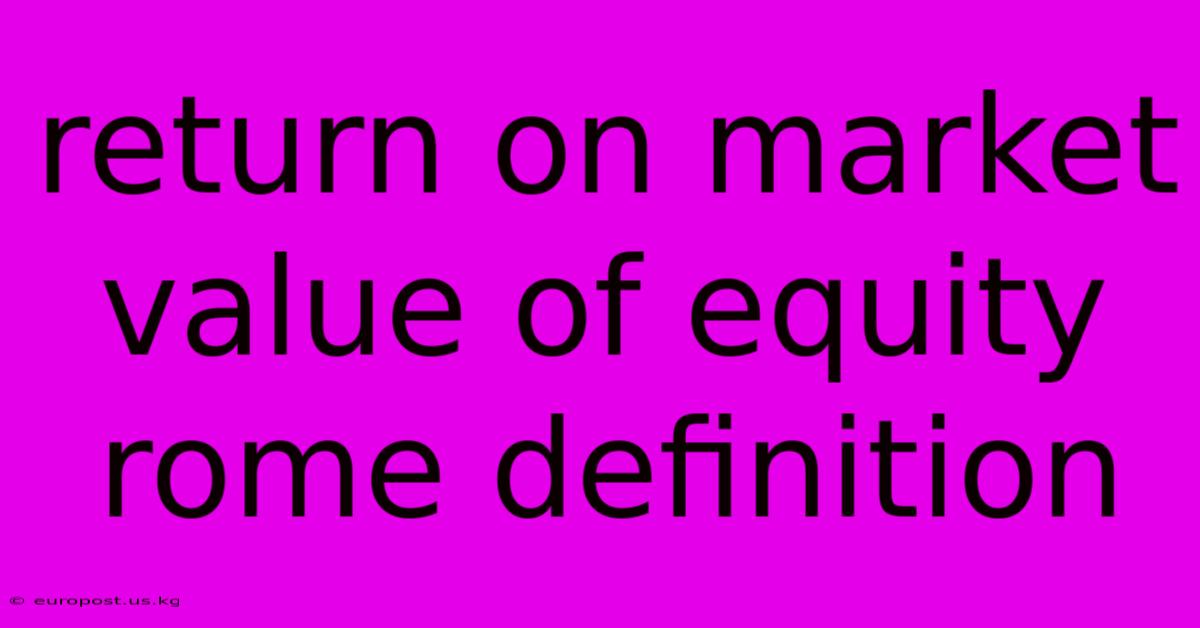 Return On Market Value Of Equity Rome Definition