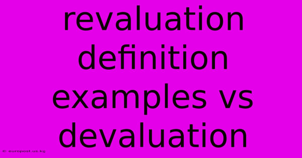 Revaluation Definition Examples Vs Devaluation