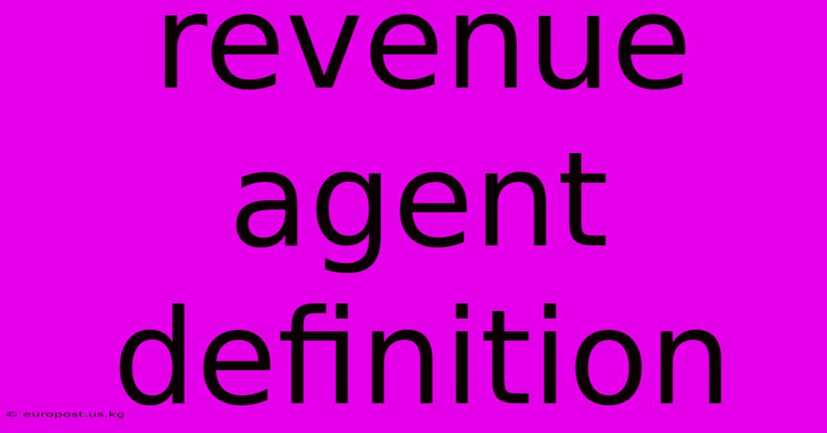 Revenue Agent Definition