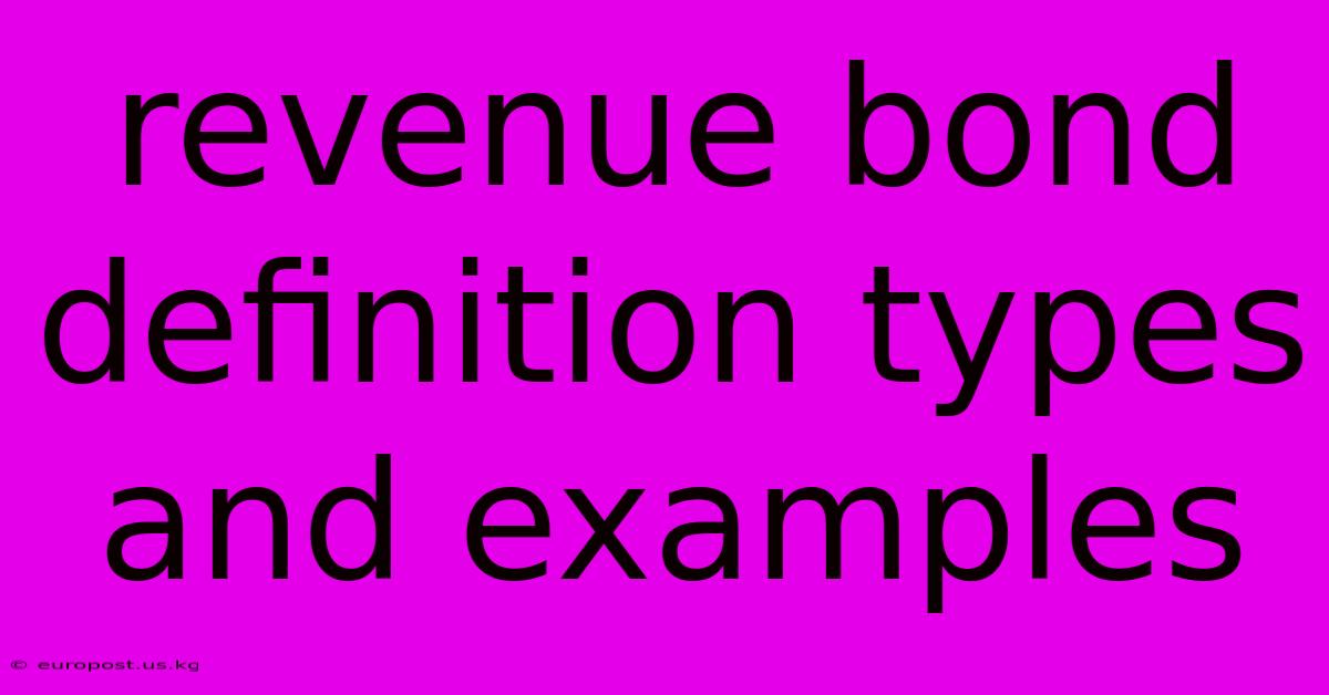 Revenue Bond Definition Types And Examples