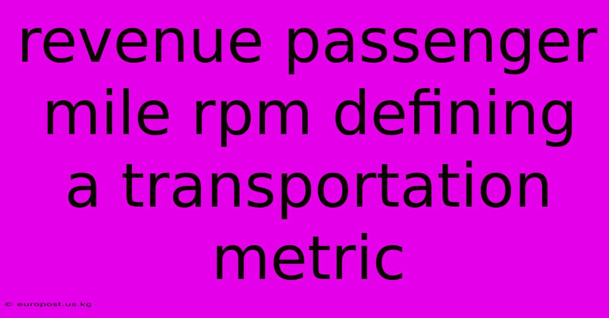 Revenue Passenger Mile Rpm Defining A Transportation Metric