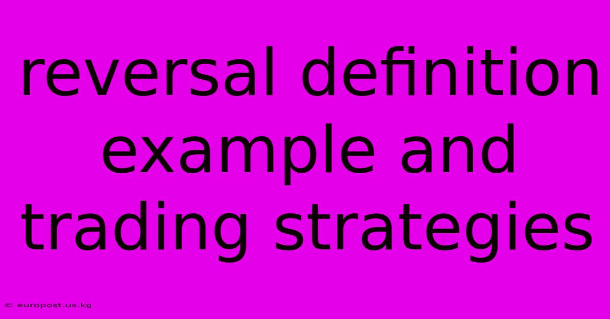 Reversal Definition Example And Trading Strategies