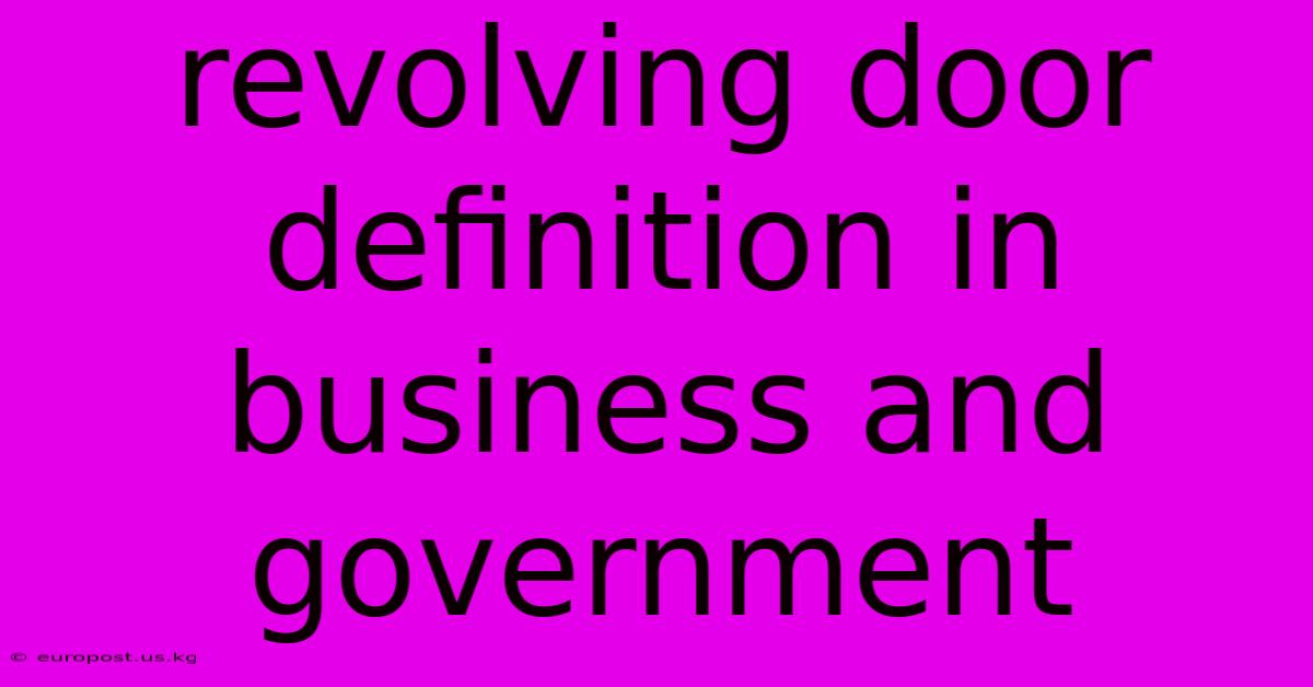 Revolving Door Definition In Business And Government