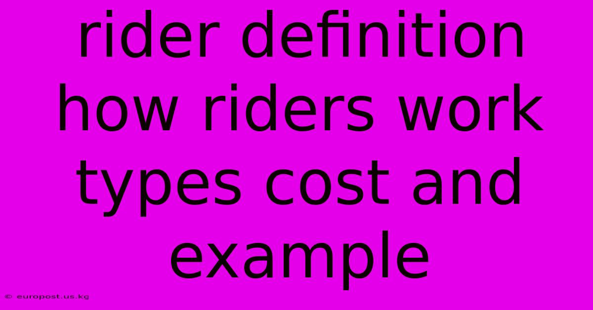 Rider Definition How Riders Work Types Cost And Example