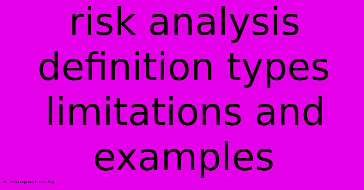 Risk Analysis Definition Types Limitations And Examples