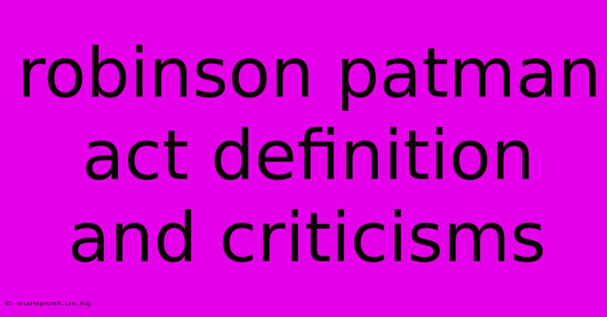 Robinson Patman Act Definition And Criticisms