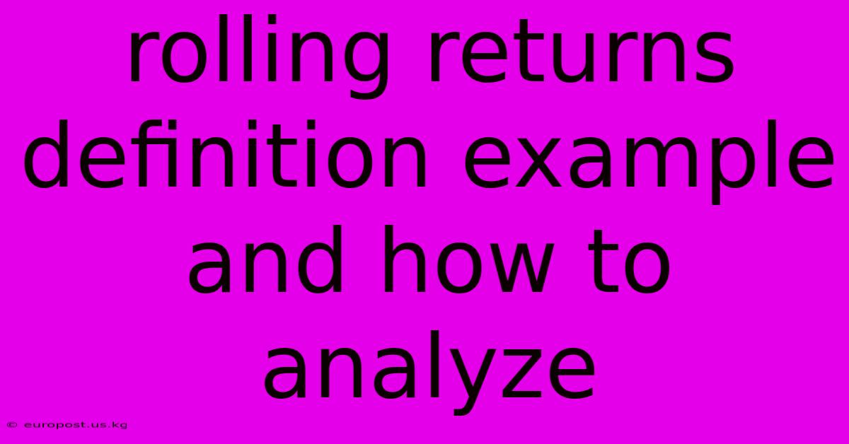 Rolling Returns Definition Example And How To Analyze