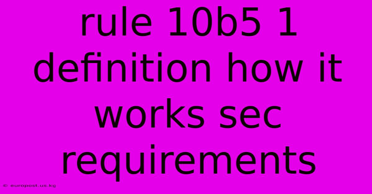 Rule 10b5 1 Definition How It Works Sec Requirements