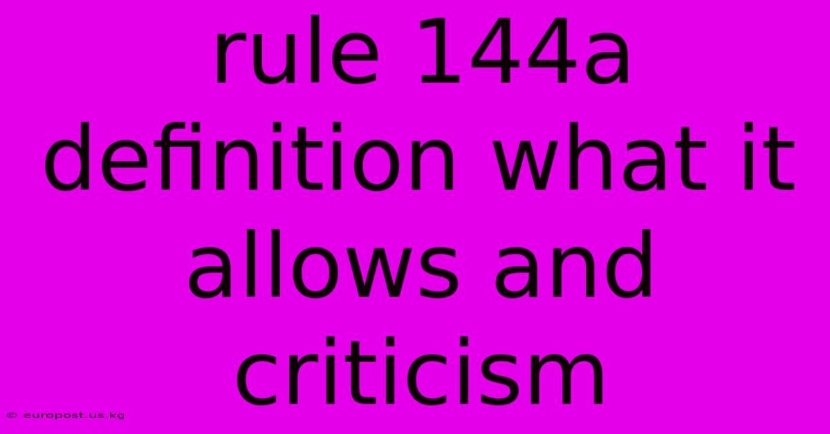 Rule 144a Definition What It Allows And Criticism