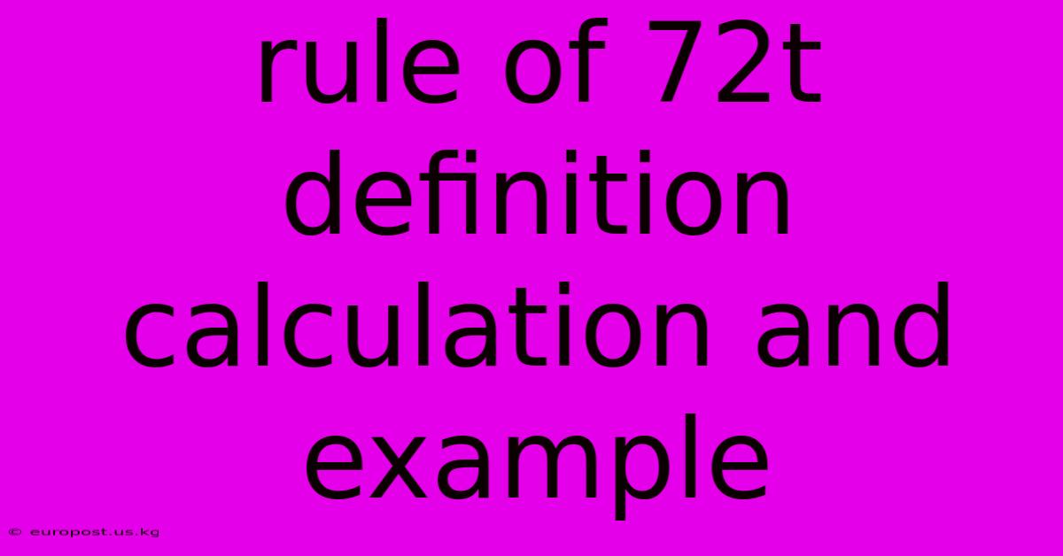 Rule Of 72t Definition Calculation And Example