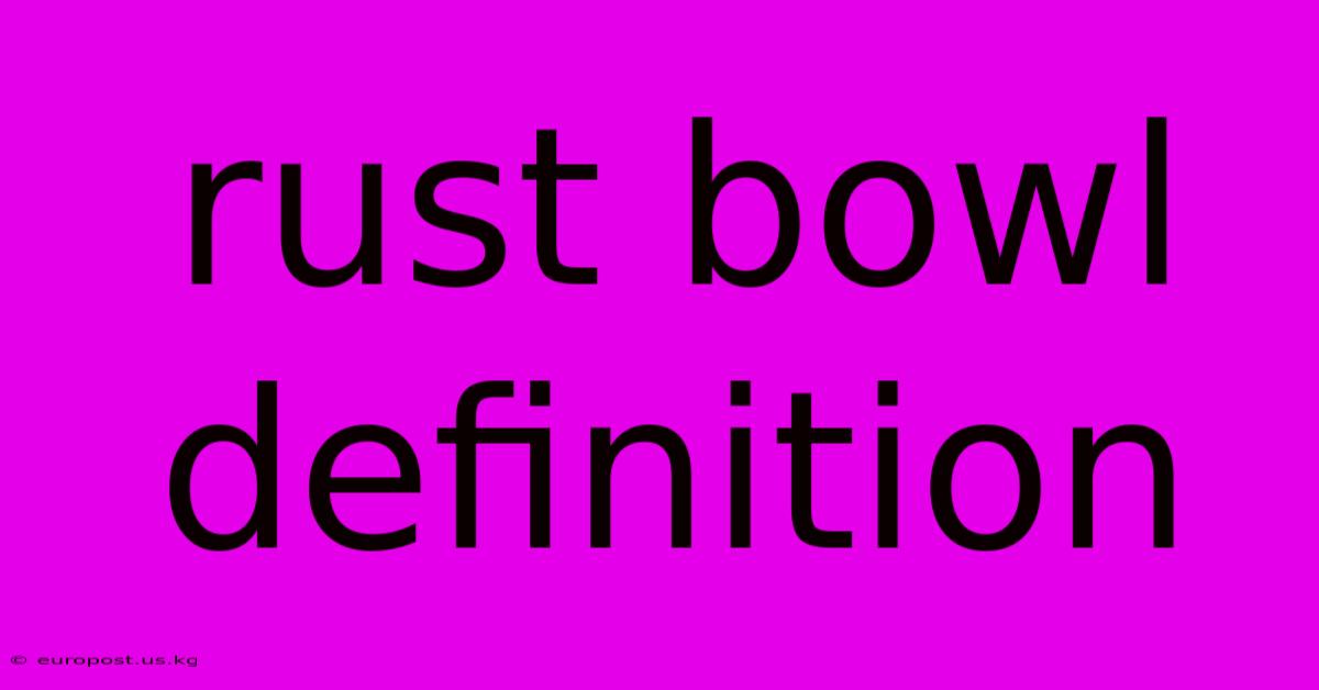 Rust Bowl Definition