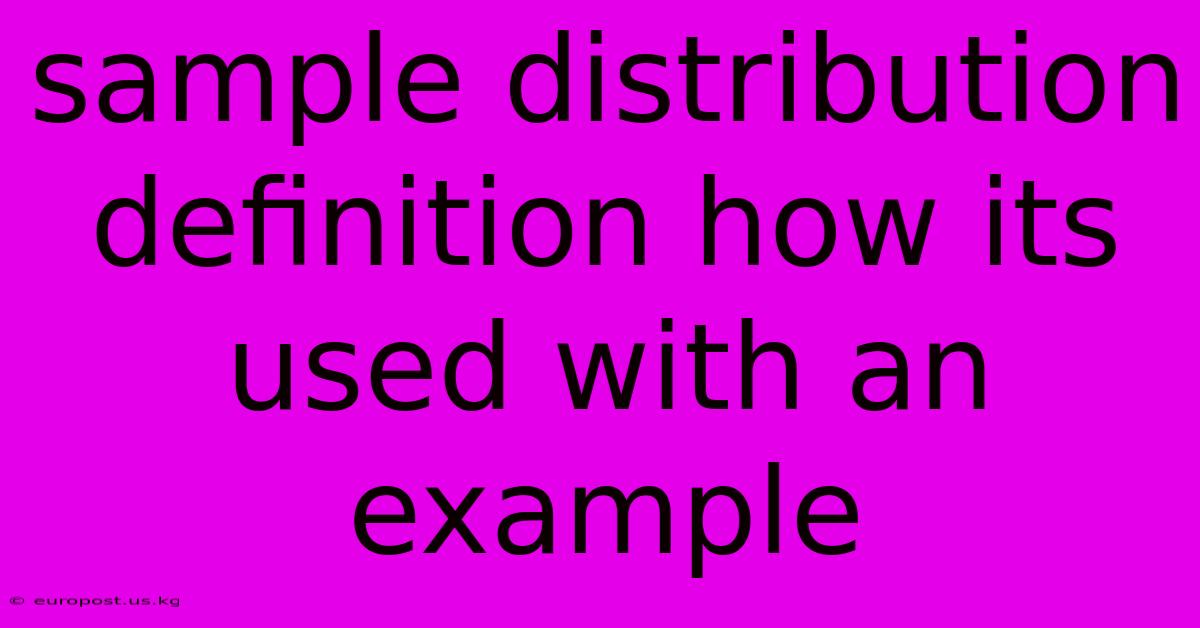 Sample Distribution Definition How Its Used With An Example