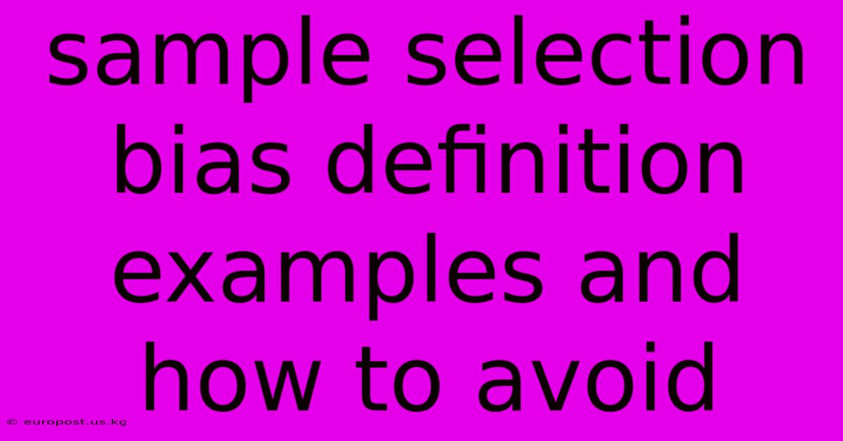 Sample Selection Bias Definition Examples And How To Avoid