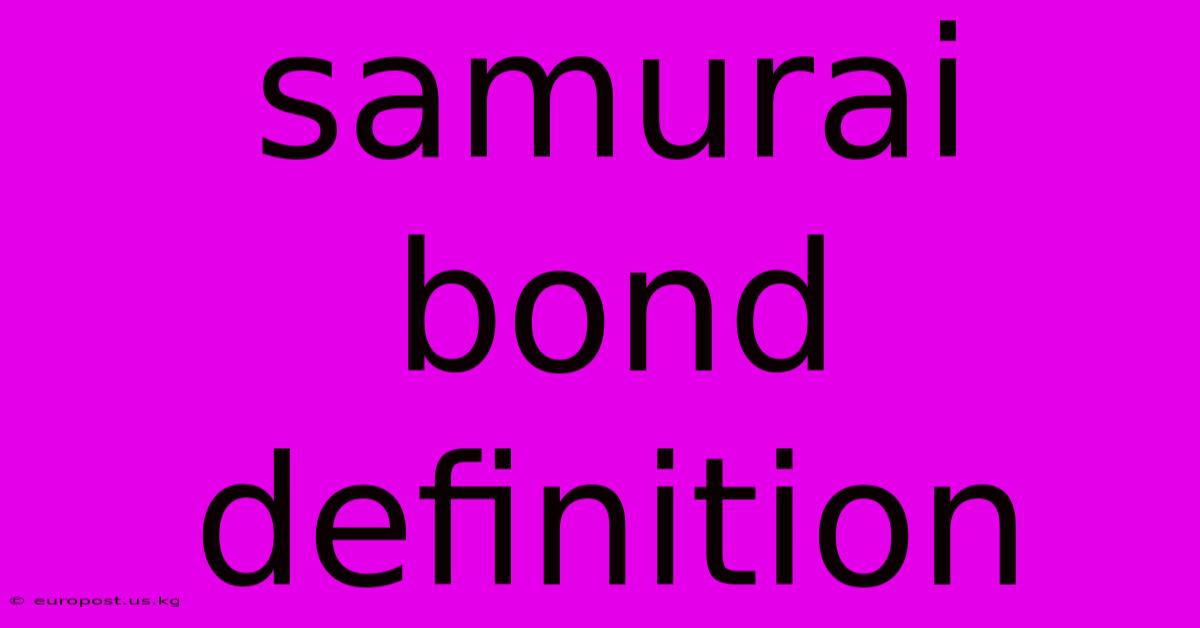 Samurai Bond Definition