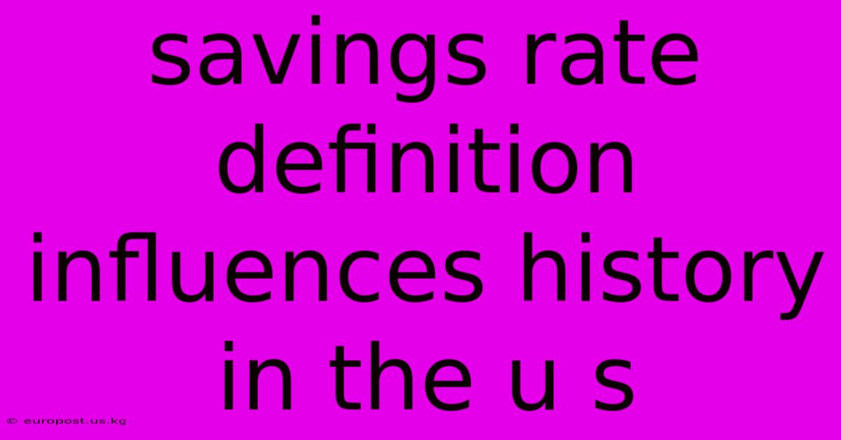 Savings Rate Definition Influences History In The U S